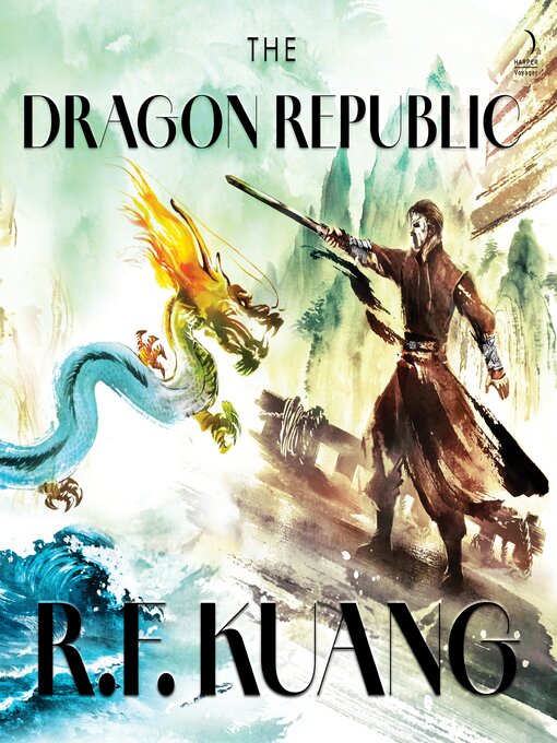 Title details for The Dragon Republic by R. F. Kuang - Wait list